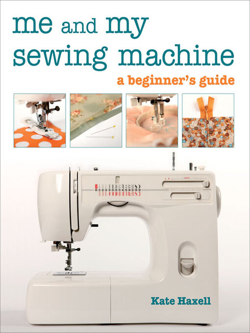 Title details for Me and My Sewing Machine by Kate Haxell - Available